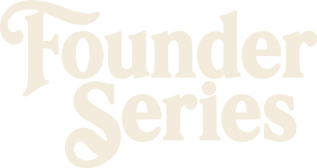 Founder Series